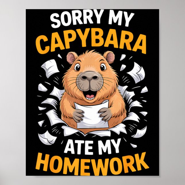 Poster Sorry My Capybara Ate My Homework Funny Rodent  (Devant)