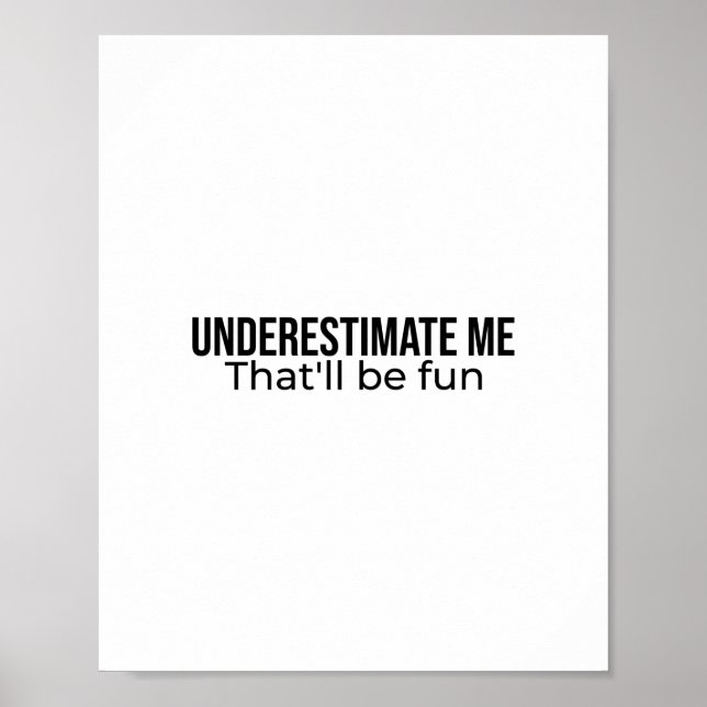 Poster Sous-estime-moi. Ce sera amusant devis Best Seller (Devant)
