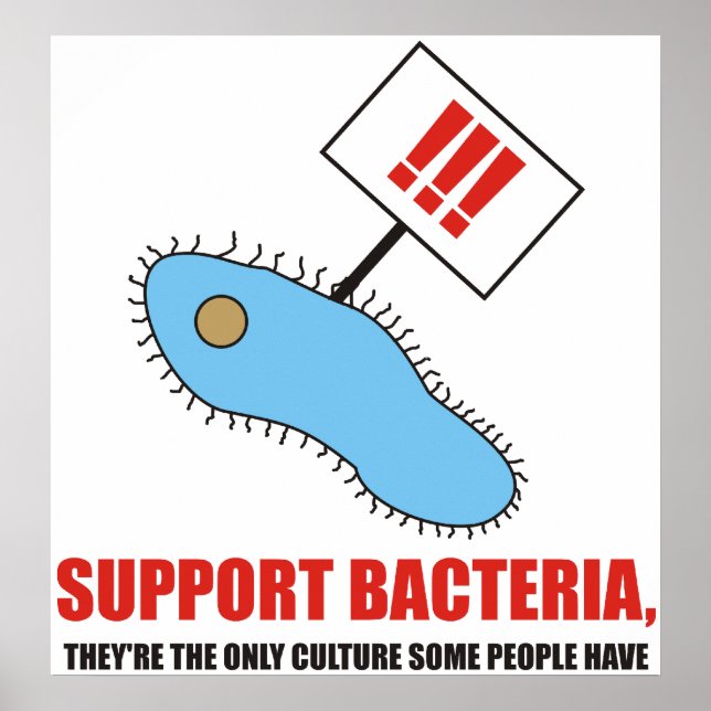 Poster Soutenez les bactéries, elles sont la seule cultur (Devant)