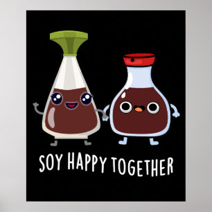 Poster Soy Happy Ensemble Sauce Soy Pun Dark BG
