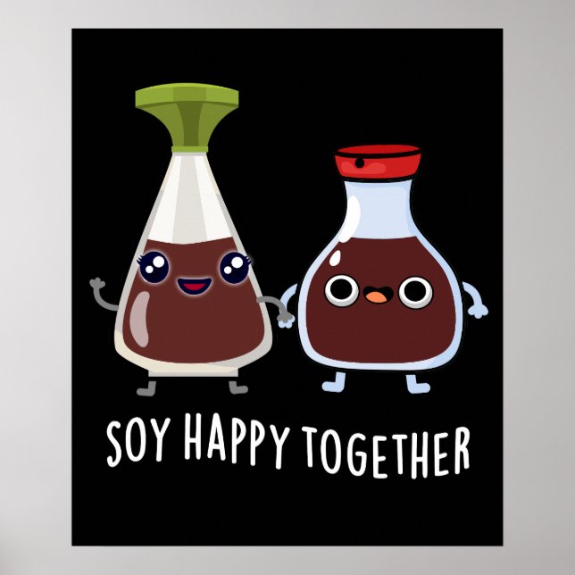 Poster Soy Happy Ensemble Sauce Soy Pun Dark BG (Devant)
