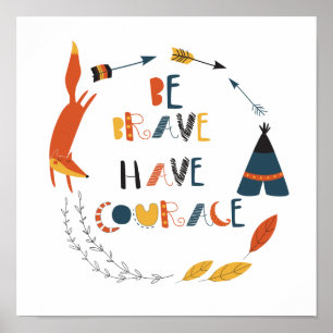 Poster Soyez Brave Ayez du Courage Renard