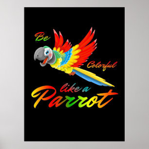 Poster Soyez Coloré Comme Un Perroquet