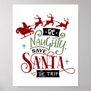 Poster Soyez Coquin Sauvez Père Noël Le Voyage Citation N