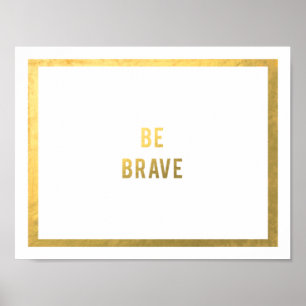 Poster Soyez courageux