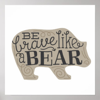 Poster Soyez courageux comme un ours - Art pour enfants