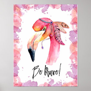 Poster Soyez courageux Flamant rose