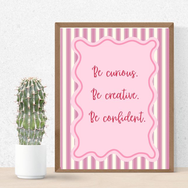 Poster Soyez Curieux Créatif Confiant, Devis Positif Impr (Créateur téléchargé)