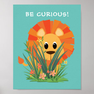 Poster "SOYEZ CURIEUX !" Lion en Grass, votre message ou 