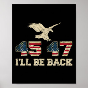 Poster Soyez de retour 45 47 Trump 2024 Élection Eagle Us