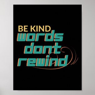 Poster Soyez des mots aimables Ne pas rembobiner Citation