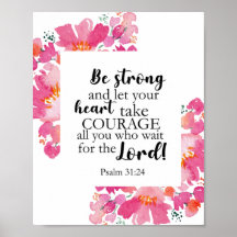 Soyez Forts & Prenez Courage Psaume Biblique Fleur