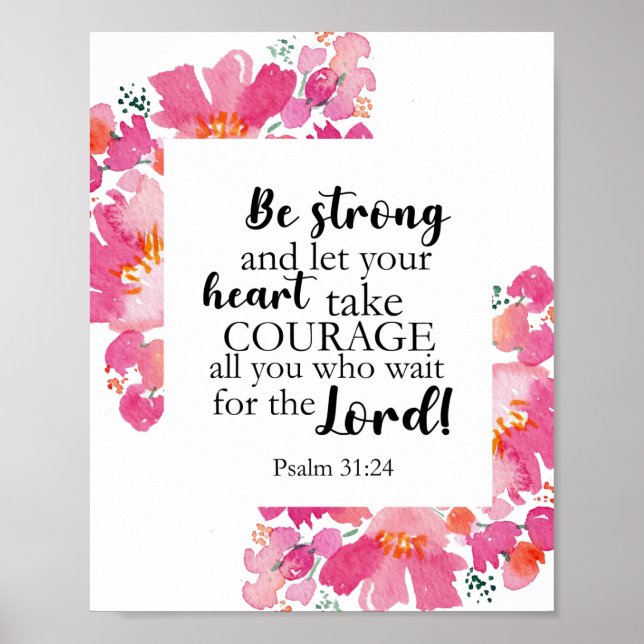 Poster Soyez Forts & Prenez Courage Psaume Biblique Fleur (Devant)