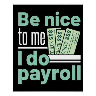 Poster Soyez gentil avec moi Je fais Payroll Funky Clerk 