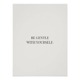 Poster Soyez Gentil Avec Vous-Même – Encouragement Calme