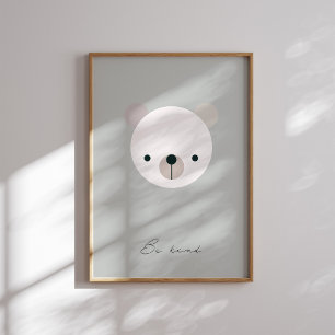 Poster Soyez gentil, bébé ours enfants affirmation imprim