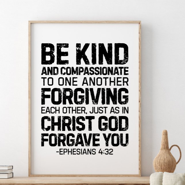 Poster Soyez Gentils Et Compassionnés, Éphésiens 4:32 (Créateur téléchargé)