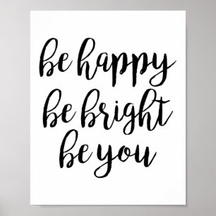 Poster Soyez Heureux D'Être Brillant Soit Vous Citez Post