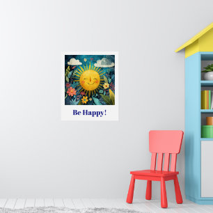 Poster Soyez heureux ! Soleil souriant dans le jardin.