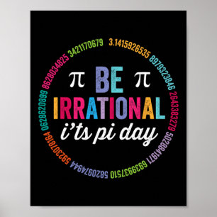 Poster Soyez irrationnel C'est Pi Day 3.14 Math Teacher B