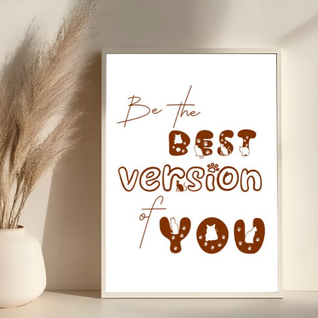 Poster Soyez La Meilleure Version De Vous Cute Cat Wall A (Créateur téléchargé)