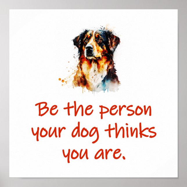 Poster Soyez La Personne Que Votre Chien Pense Être (Devant)