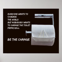 Soyez le changement - Changez le papier toilette