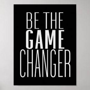 Poster Soyez Le Changer De Jeu Encourageant Citation Noir