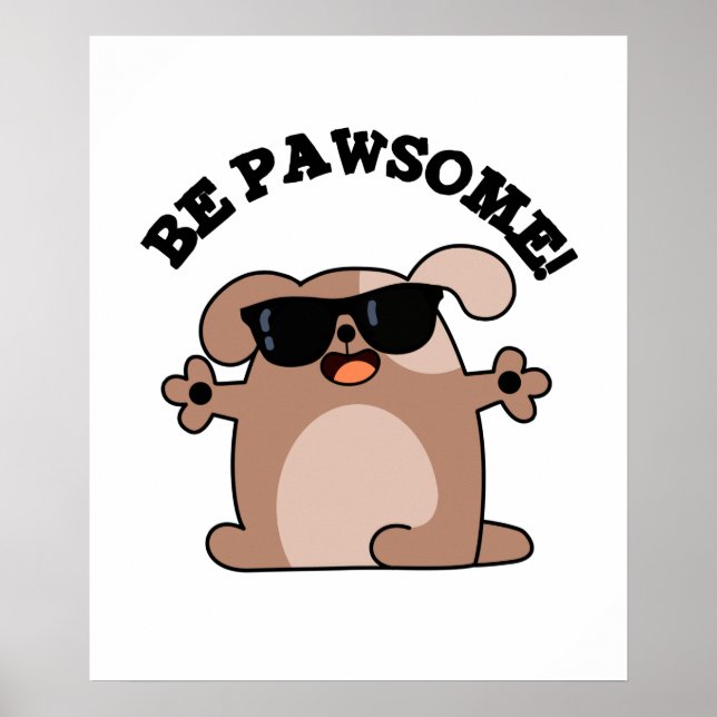 Poster Soyez Pawsome Funky Awesome Chien Pun (Devant)