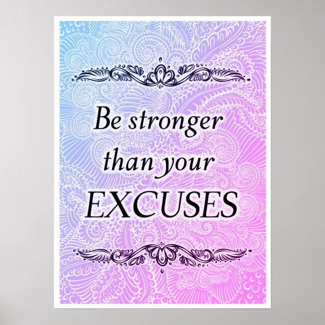 Poster Soyez plus fort que vos excuses - Citation positiv (Devant)