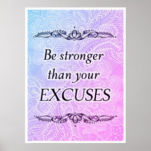 Poster Soyez plus fortes que vos excuses - Quote´s