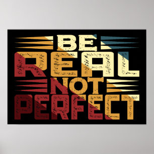 Poster Soyez Réel Pas Parfait