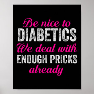 Poster Soyez Sympa Diabétique Amusant T1D Type 1 Diabète
