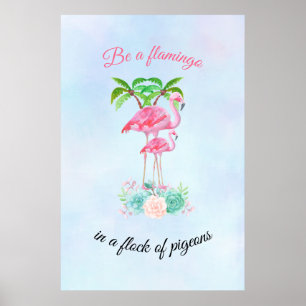 Poster Soyez un Flamant rose dans un troupeau de pigeons