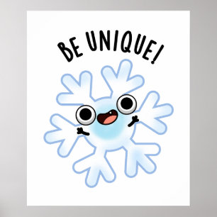 Poster Soyez unique Funny Snowflake Pun