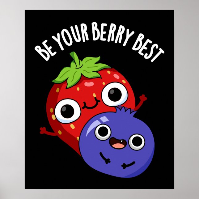Poster Soyez Votre Berry Meilleur Amusant Pun Fruit Dark  (Devant)