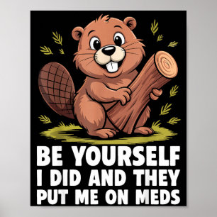 Poster Soyez vous-même, je l'ai fait et ils m'ont mis sou