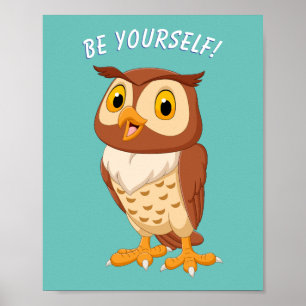 Poster "SOYEZ VOUS-MÊME !" Owl, ou votre message/nom, Tur