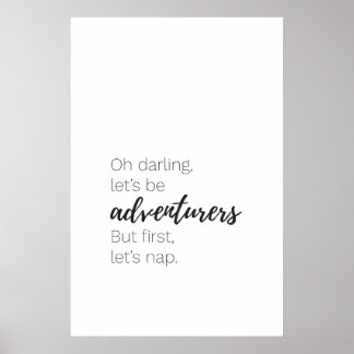 Poster Soyons aventuriers, mais d'abord faisons la sieste