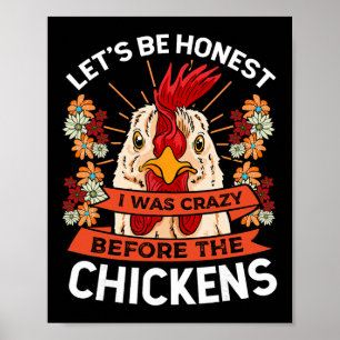 Poster Soyons Honnete J'étais Fou Avant Les Poules Ch