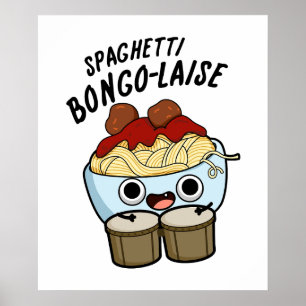 Poster Spaghetti Bongolaise Funky Food Pun