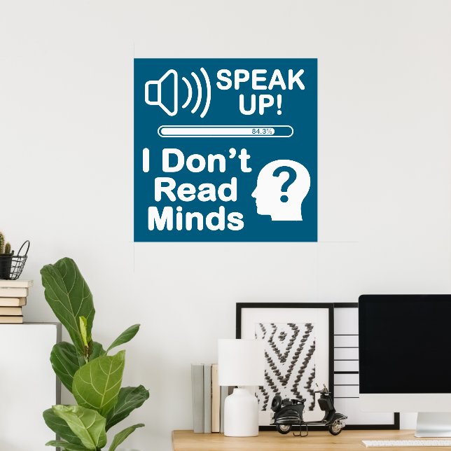 Poster Speak Up – I Don’t Read Minds Funny Communication  (Bureau à domicile)