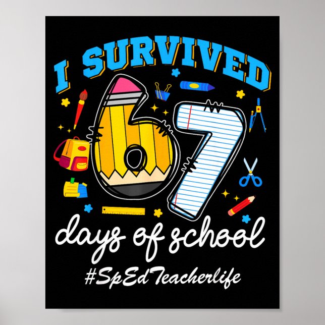 Poster Sped Teacherlife I Survived 67 Days Of School Funn (Devant)