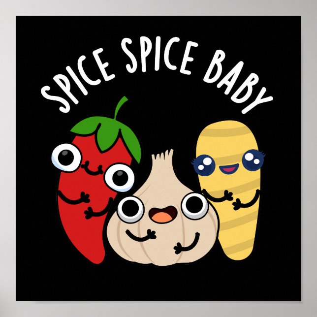 Poster Spice Spice Baby Funny Food Pun Dark BG (Devant)
