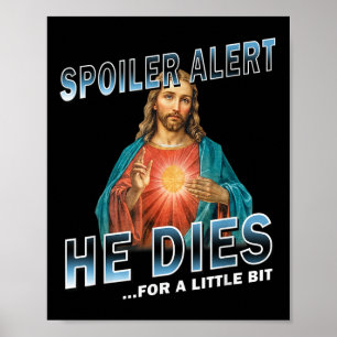 Poster Spoiler Alerte Il Mort Pour Un Peu Jésus Sloga
