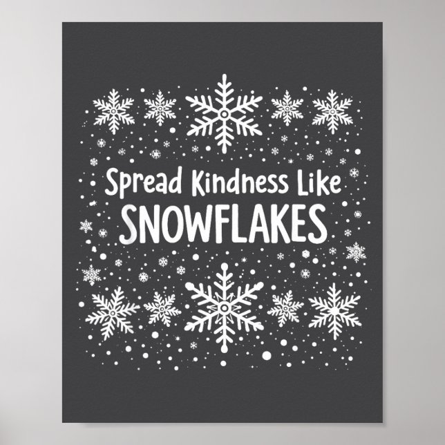 Poster Spread Kindness Like Snowflakes Winter Funny Sayin (Devant)