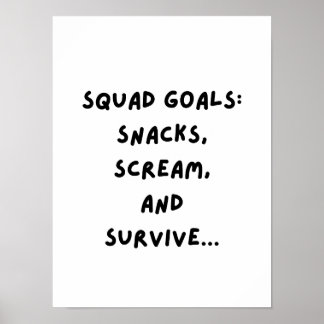 Poster Squad Goals: Snacks, Scream, Survive...