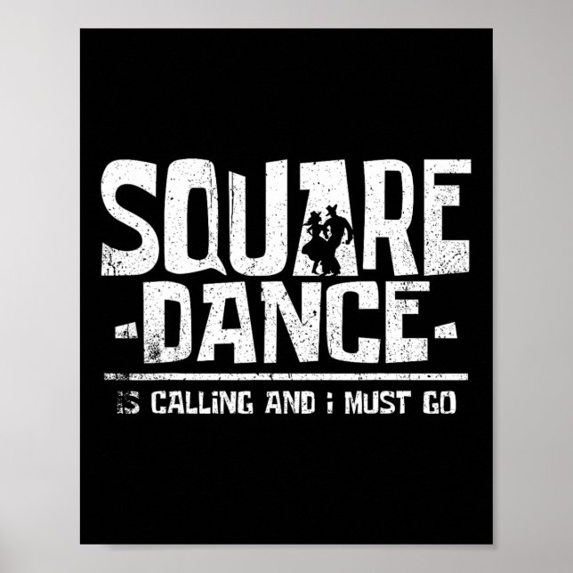 Poster Square dancing square dance is calling and i must (Devant)