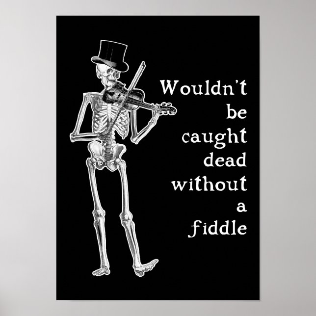 Poster Squelette Jouer la Fiddle Ne soyez pas pris Mort! (Devant)