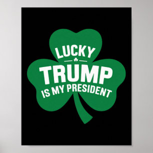 Poster St Patricks Day Chanceux Trump Est Mon Président S